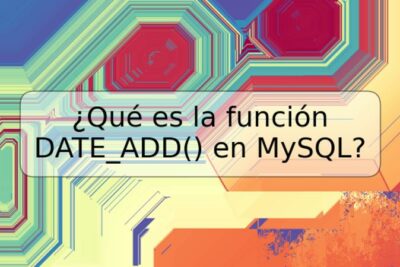 ¿Qué es la función DATE_ADD() en MySQL?