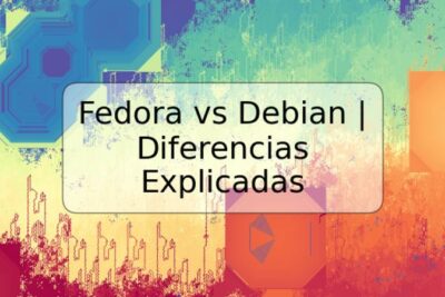 Fedora vs Debian | Diferencias Explicadas