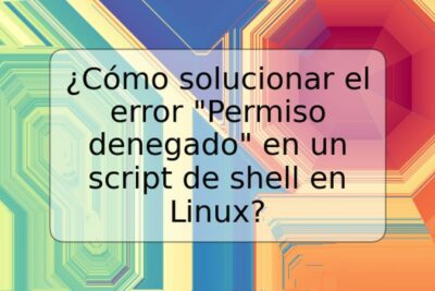 ¿Cómo solucionar el error "Permiso denegado" en un script de shell en Linux?