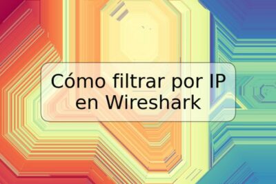 Cómo filtrar por IP en Wireshark