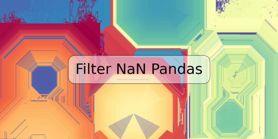 Filter NaN Pandas