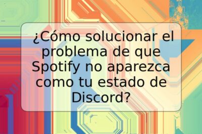¿Cómo solucionar el problema de que Spotify no aparezca como tu estado de Discord?
