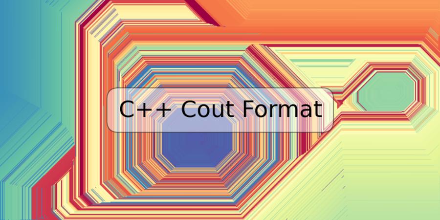 C++ Cout Format