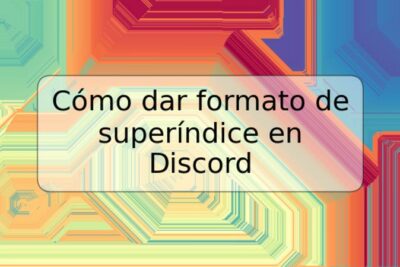 Cómo dar formato de superíndice en Discord
