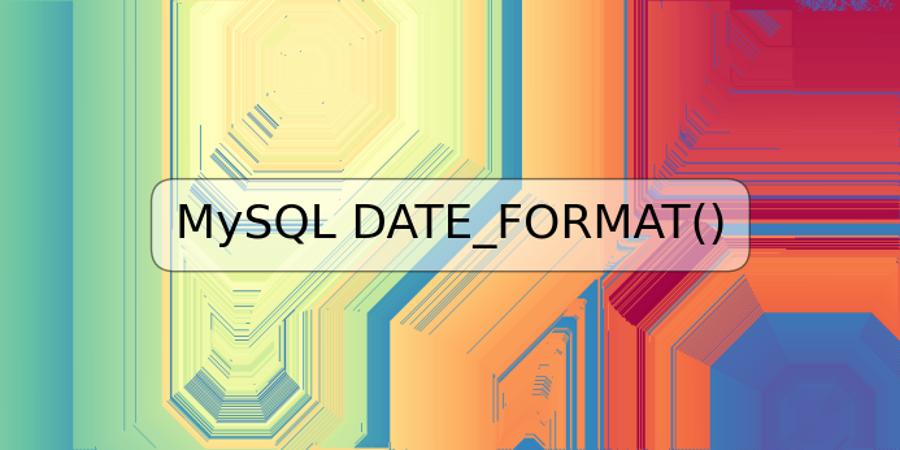 MySQL DATE_FORMAT()