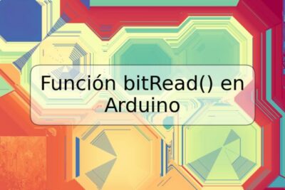 Función bitRead() en Arduino