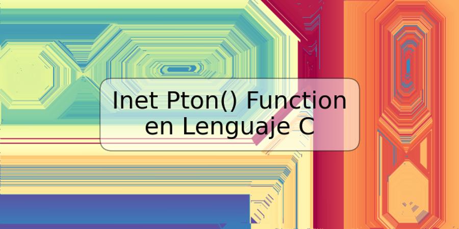 Inet Pton() Function en Lenguaje C