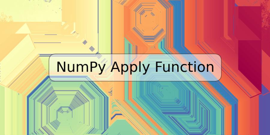 NumPy Apply Function