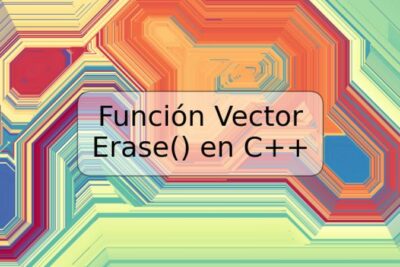 Función Vector Erase() en C++