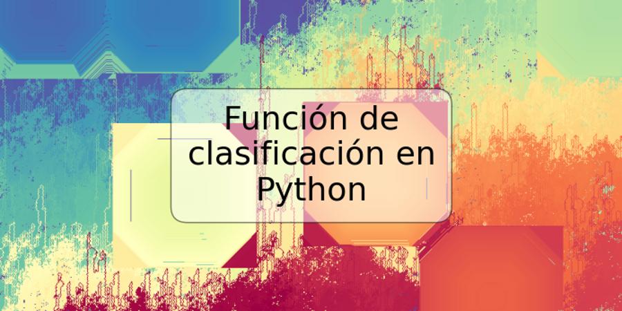 Función de clasificación en Python