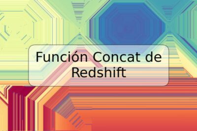 Función Concat de Redshift