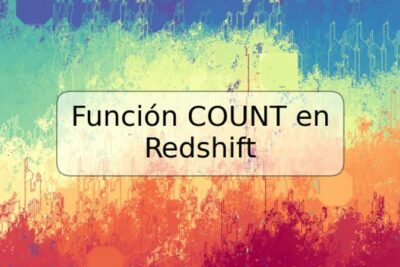 Función COUNT en Redshift