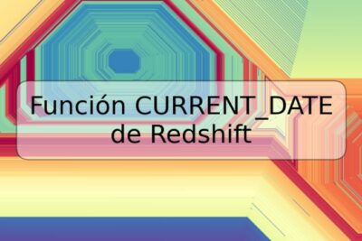 Función CURRENT_DATE de Redshift