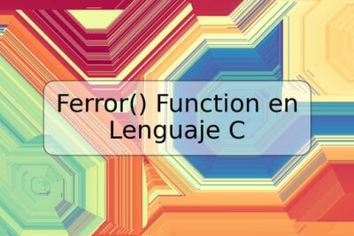 Ferror() Function en Lenguaje C