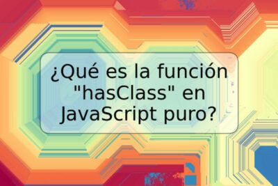 ¿Qué es la función "hasClass" en JavaScript puro?