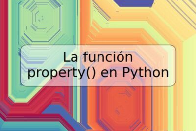 La función property() en Python