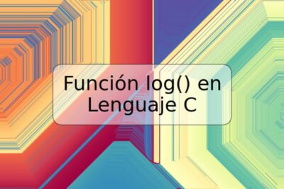 Función log() en Lenguaje C