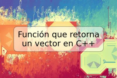 Función que retorna un vector en C++