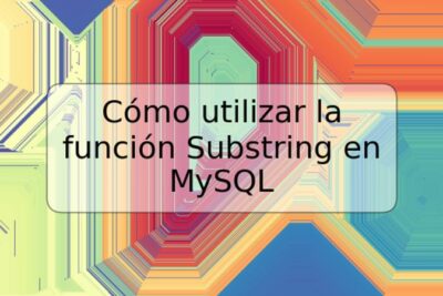 Cómo utilizar la función Substring en MySQL