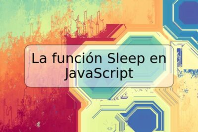 La función Sleep en JavaScript