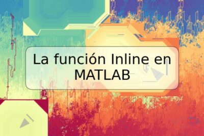 La función Inline en MATLAB