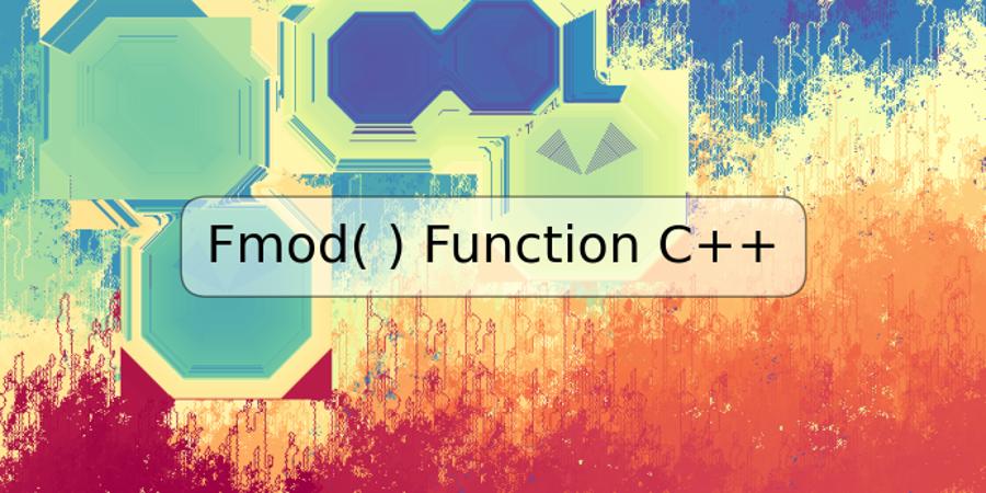 Fmod( ) Function C++