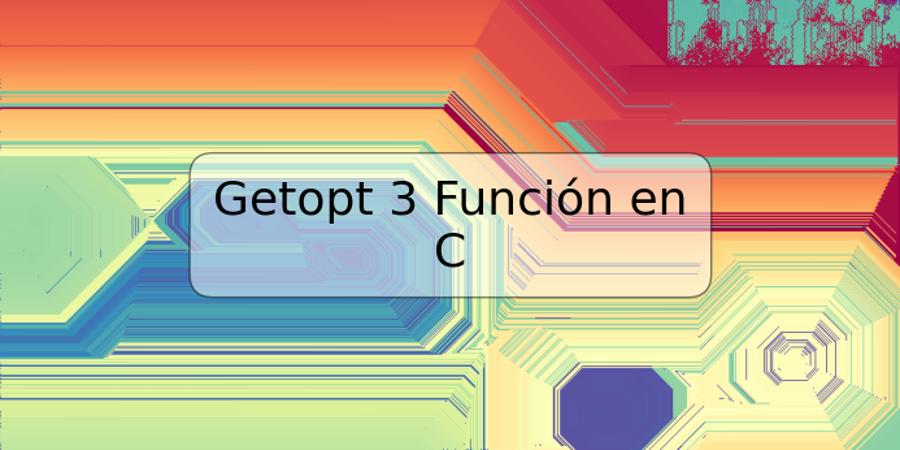 Getopt 3 Función en C