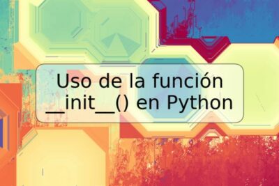 Uso de la función __init__() en Python