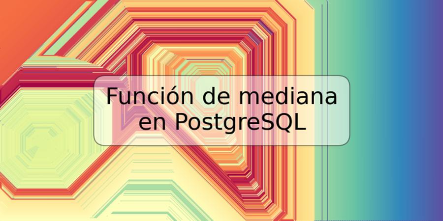 Función de mediana en PostgreSQL