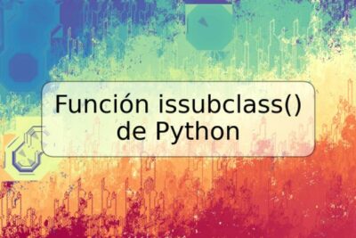 Función issubclass() de Python