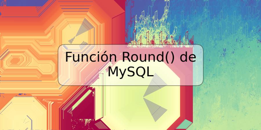 Función Round() de MySQL