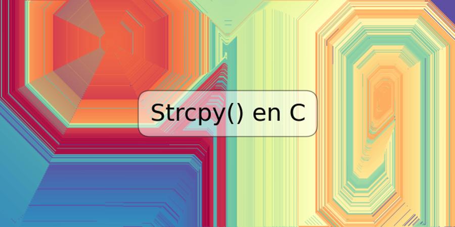 Strcpy() en C