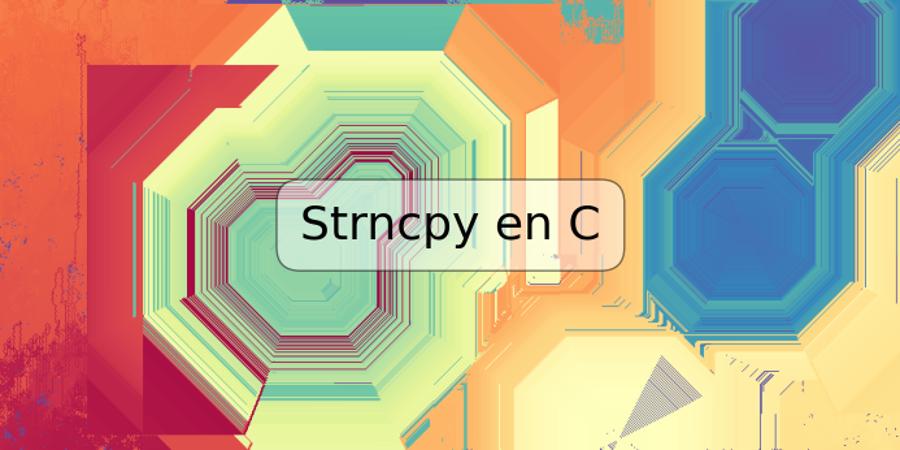 Strncpy en C