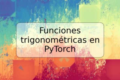 Funciones trigonométricas en PyTorch