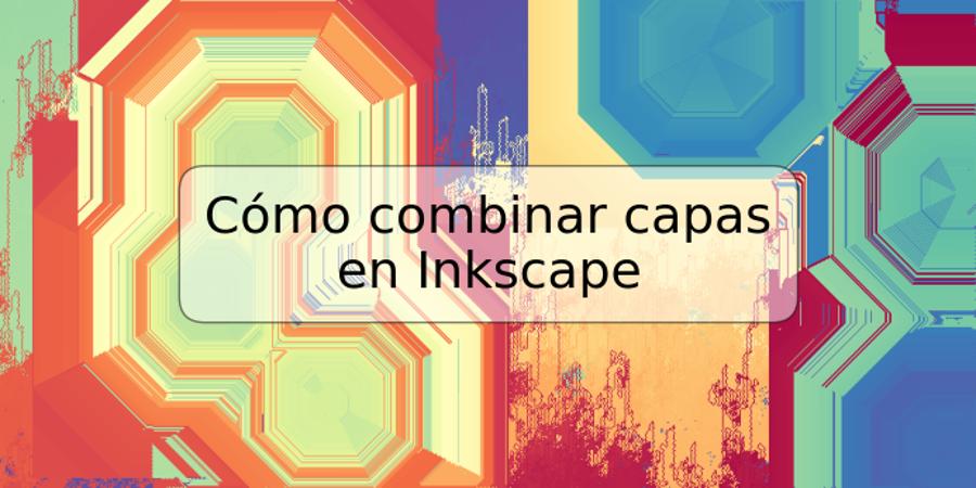 Cómo combinar capas en Inkscape