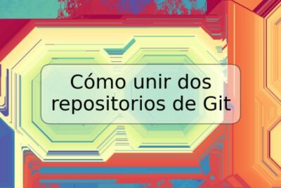Cómo unir dos repositorios de Git