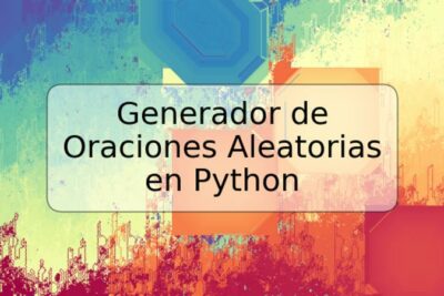 Generador de Oraciones Aleatorias en Python