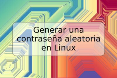 Generar una contraseña aleatoria en Linux
