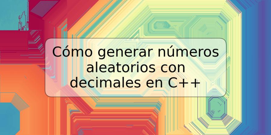 Cómo generar números aleatorios con decimales en C++