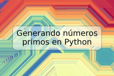 Generando números primos en Python