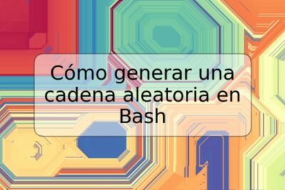 Cómo generar una cadena aleatoria en Bash