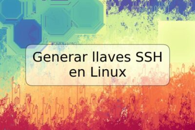 Generar llaves SSH en Linux