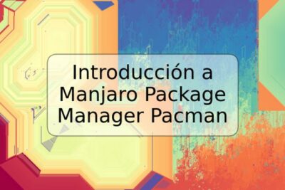 Introducción a Manjaro Package Manager Pacman