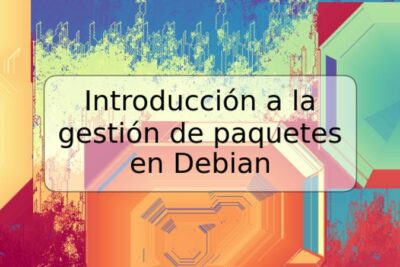 Introducción a la gestión de paquetes en Debian