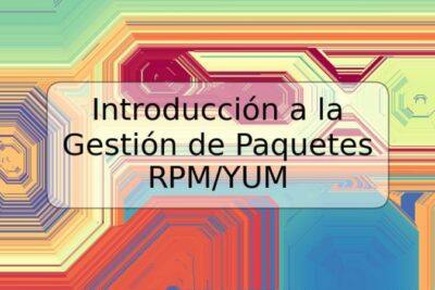 Introducción a la Gestión de Paquetes RPM/YUM