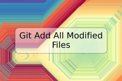 Git Add All Modified Files