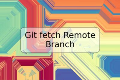Git fetch Remote Branch