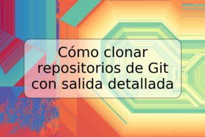 Cómo clonar repositorios de Git con salida detallada