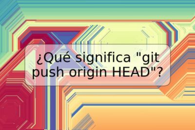 ¿Qué significa "git push origin HEAD"?