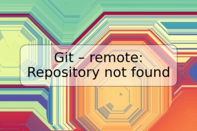Git – remote: Repository not found